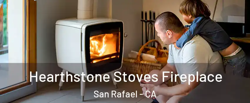 Hearthstone Stoves Fireplace San Rafael - CA