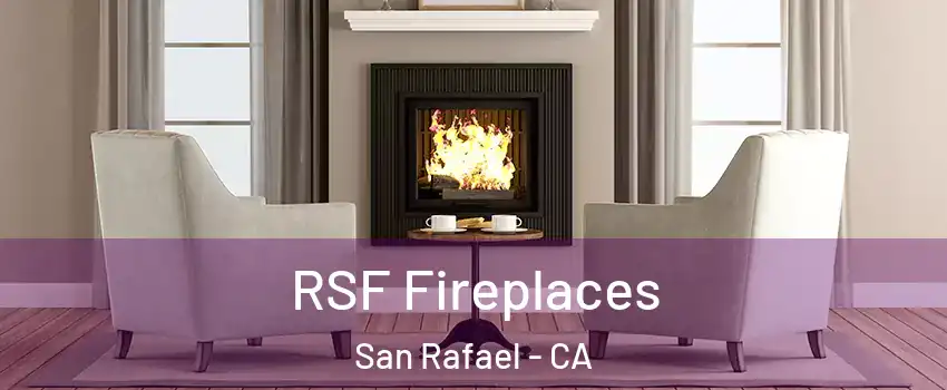  RSF Fireplaces San Rafael - CA